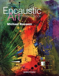 BOOK - The Encaustic Art Project Book BOOK - The Encaustic Art Project Book